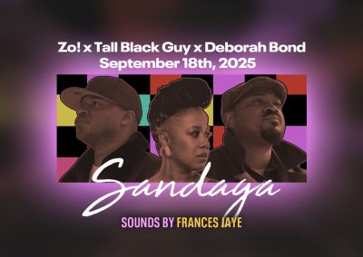 Zo! x Tall Black Guy x Deborah Bond LIVE at Sandaga